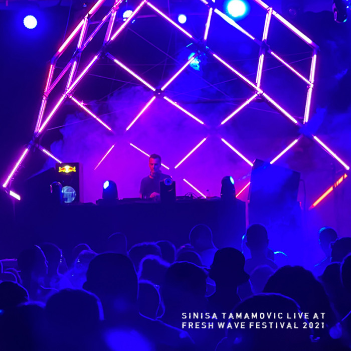 Sinisa Tamamovic DJ set from Fresh Wave Festival 2021