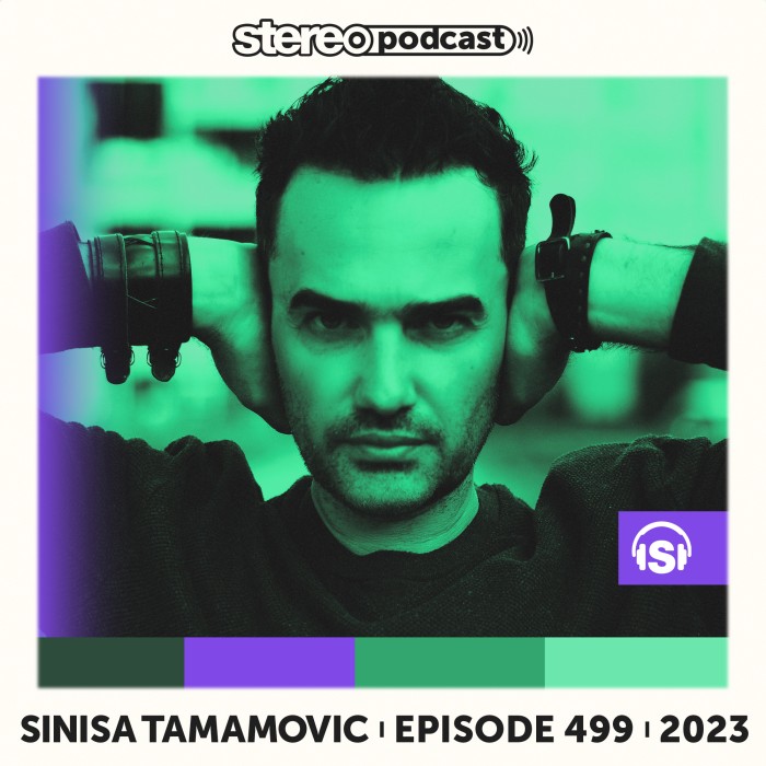 Sinisa Tamamovic Stereo Productions Podcast 499